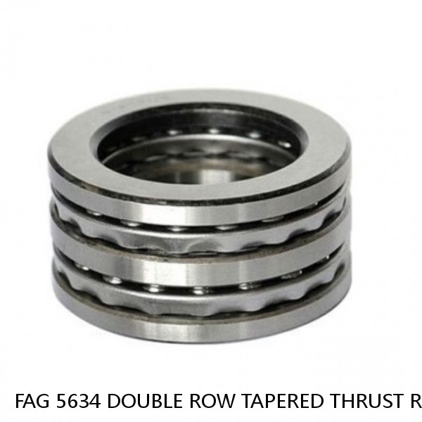 FAG 5634 DOUBLE ROW TAPERED THRUST ROLLER BEARINGS