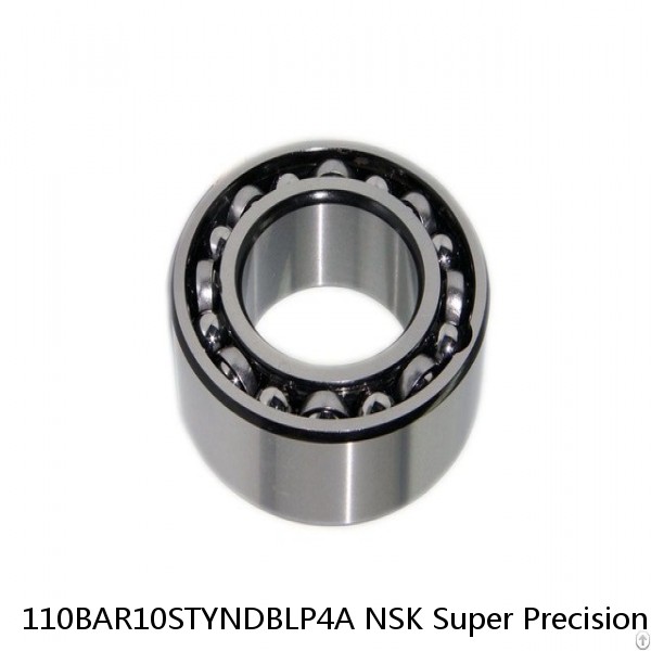 110BAR10STYNDBLP4A NSK Super Precision Bearings